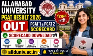 Allahabad University PGAT Result 2026 – OUT, PGAT 1 & PGAT 2 Scorecard @allduniv.ac.in से Download करें