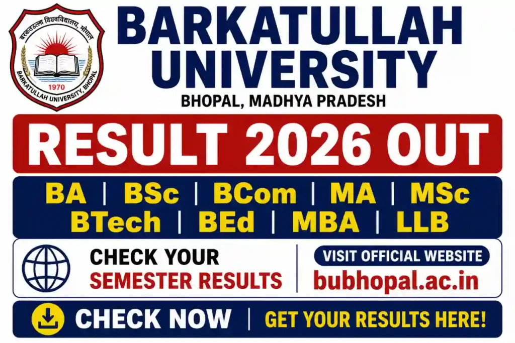 Barkatullah University Result 2026, BU Bhopal Result 2026, bubhopal.ac.in result, bubhopal.mponline.gov.in, BU Bhopal BA BSc BCom Result, BU Bhopal MA MSc MCom Result, BU Bhopal BTech Result 2026, Bhopal University Result 2026, BU Bhopal BALLB Result, MP University Result 2026, Barkatullah University NEP Result, BU Bhopal Revaluation 2026, BU Bhopal BCom Annual Result