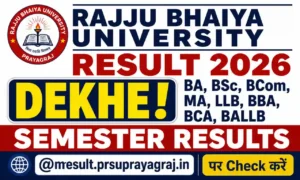 Rajju Bhaiya University Result 2026 Dekhe – BA, BSc, BCom 4 Semester Results @mresult.prsuprayagraj.in पर Check करें