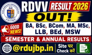 RDVV Result 2026 OUT – BA, BSc, BCom, MA, MSc, LLB, BEd, MSW Semester & Annual Results @rdujbp.in Site पर Check करें