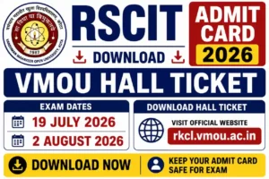 RSCIT Admit Card 2026 – Download VMOU Hall Ticket for 19 July & 2 August Exam @rkcl.vmou.ac.in